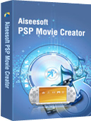 Aiseesoft PSP Movie Creator