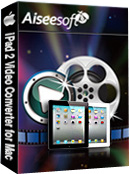 Aiseesoft iPad 2 Video Converter for Mac Box